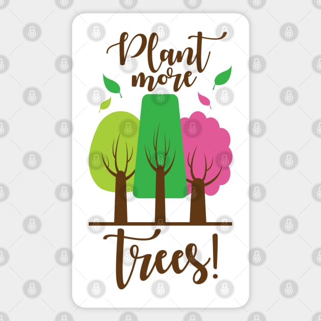 Plant More Trees Magnet by defytees